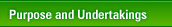 Purpose and Undertakings